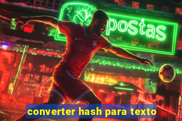 converter hash para texto